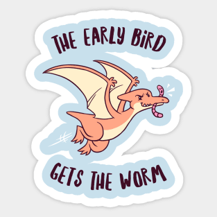 The Early Bird Gets The Worm Pterodactyl Sticker